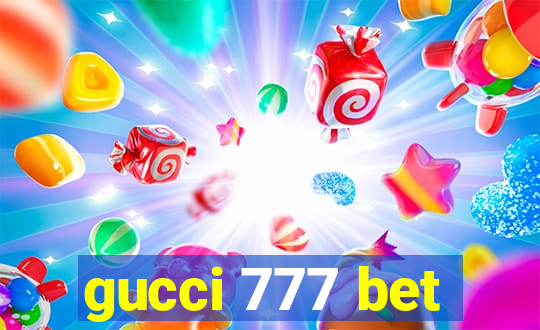 gucci 777 bet